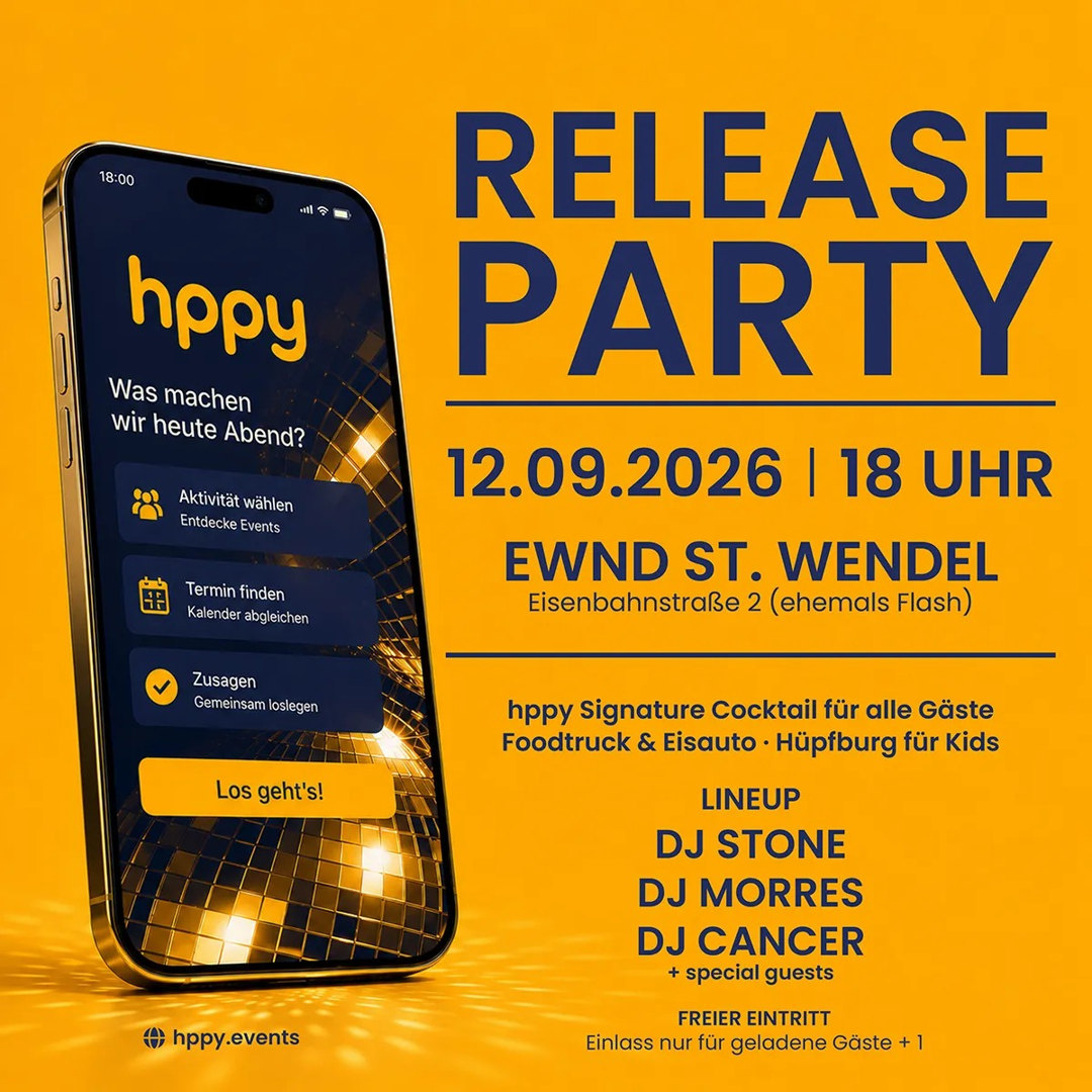 Einladung zur hppy Release Party am 12.09.2026 ab 18 Uhr im EWND St. Wendel, Eisenbahnstraße 2. Freier Eintritt, Einlass nur für geladene Gäste plus eine Begleitung. Line-up: DJ Stone, DJ Morres, DJ Cancer und special guests.